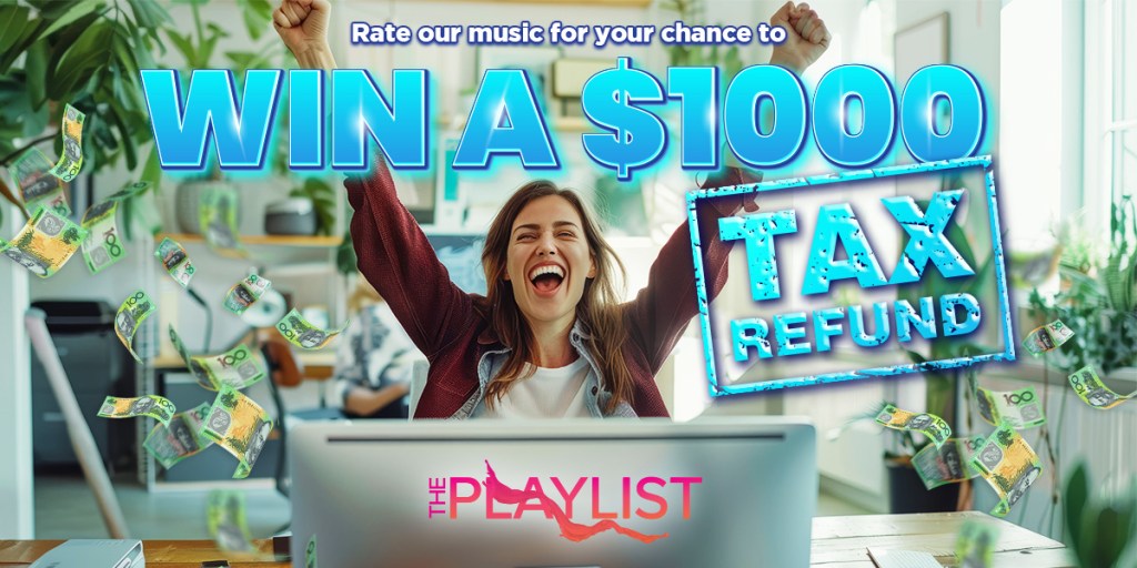 The Playlist – $1,000 Tax Refund